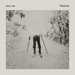 MISHIMA - ARA I RES - LP...