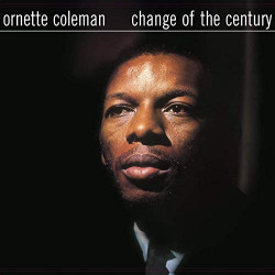 ORNETTE COLEMAN - CHANGE OF...