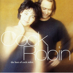COCK ROBIN - THE BEST OF...