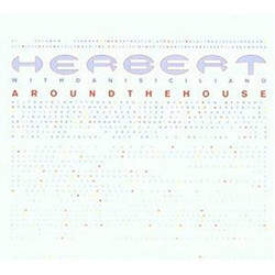 HERBERT - AROUND THE HOUSE...