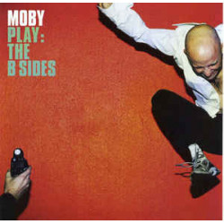 MOBY - PLAY: THE B SIDES