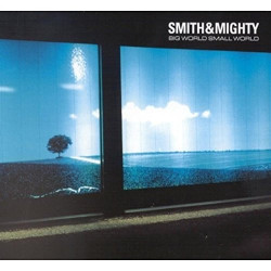 SMITH & MIGHTY - BIG WORLD...