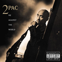 2 PAC - ME AGAINST THE WORLD