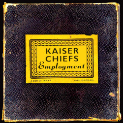 KAISER CHIEFS - EMPLOYMENT...