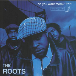 THE ROOTS - DO YOU WANT...