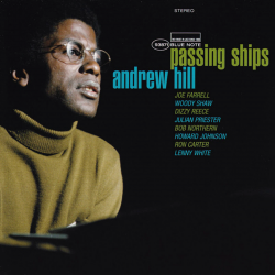 ANDREW HILL - PASSING SHIPS...