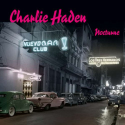 CHARLIE HADEN - NOCTURNE (2...