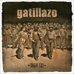 GATILLAZO - SIGLO XXI...