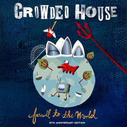 CROWDED HOUSE - FAREWELL TO...