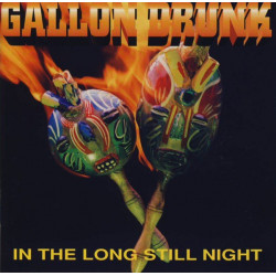 GALLON DRUNK - IN THE LONG...